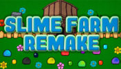Slime Farm Remake
